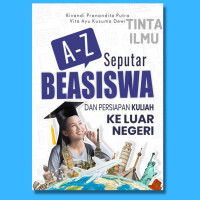 Image of A-Z Seputar Beasiswa dan Persiapan Kuliah Keluar Negeri