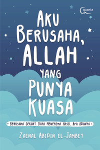 Image of Aku Berusaha Allah Yang Punya Kuasa