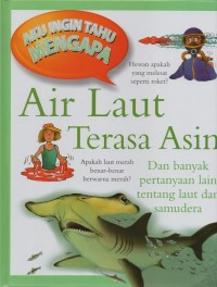 Image of Aku Ingin Tahu Mengapa Air Laut Terasa Asin