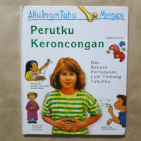 Image of Aku Ingin Tahu Mengapa Perutku Keroncongan