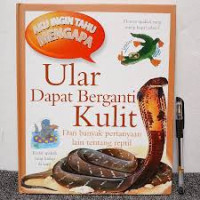 Image of Aku Ingin Tahu Mengapa Ular Dapat Berganti Kulit