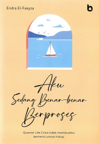 Image of Aku Sedang Benar-benar Berproses