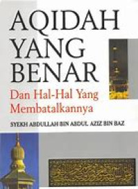 Image of Aqidah Yang Benar Dan Hal-Hal Yang Membatalkannya