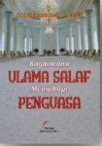 Image of Bagaimana Ulama Salaf Menyikapi Penguasa