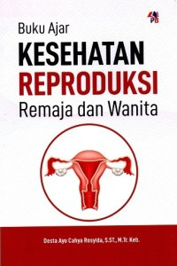 Image of Buku Ajar Kesehatan Reproduksi Remaja dan Wanita