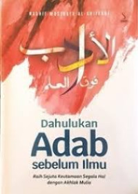 Image of Dahulukan Adab Sebelum Ilmu