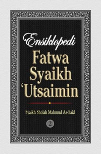 Image of Ensikklopedi Fatwa Syaikh Utsaimin: jilid 2