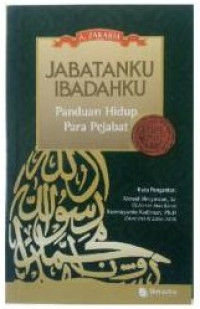 Image of Jabatanku Ibadahku: Panduan Hidup Para Pejabat