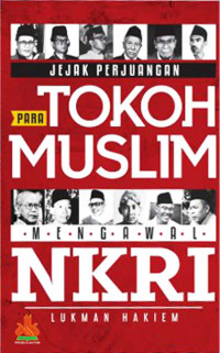 Image of Jejak Perjuangan Para Tokoh Muslim Mengawal NKRI