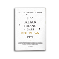 Image of Jika Adab Hilang Dari Kehidupan Kita