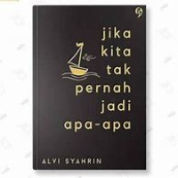 Image of Jika Kita Tak Pernah Jadi Apa-Apa