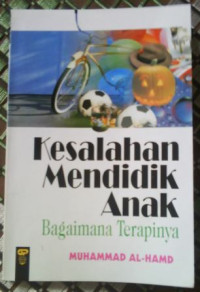 Image of Kesalahan Mendidik Anak: Bagaimana Terapinya