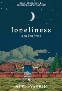 Image of Loneliness: is my best friend
