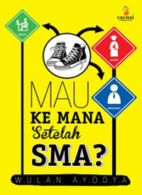 Image of Mau Ke Mana Setelah SMA?