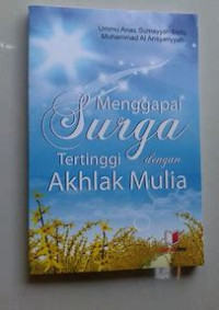 Image of Menggapai Surga Tertinggi Dengan Akhlak Mulia