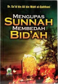 Image of Mengupas Sunnah Membedah Bid'ah