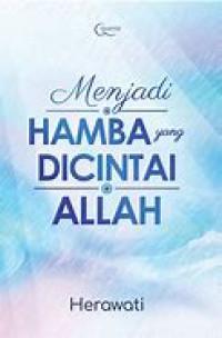 Image of Menjadi Hamba Yang Dicintai Allah