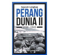 Image of Sejarah Lengkap Perang Dunia II 1939-1945