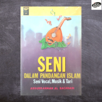 Image of Seni Dalam Pandangan Islam Seni Vocal, Musik & Tari