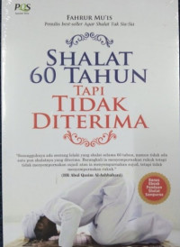Image of Shalat 60 Tahun tapi tidak diterima