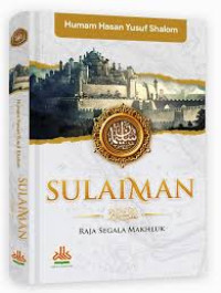 Image of SULAIMAN ALAIHISSALAAM : RAJA SEGALA MAKHLUK