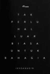 Image of Tak Perlu Hal Luar Biasa Untuk Bahagia