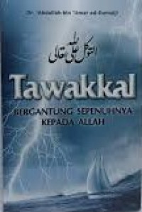 Image of Tawakkal Bergantung Sepenuhnya Kepada Allah