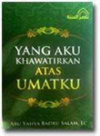 Image of Yang Aku Khawatirkan Atas Umatku